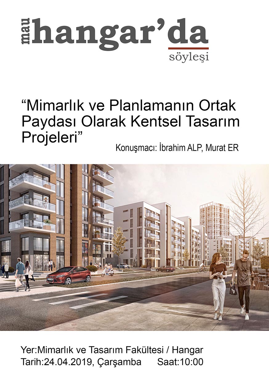 mau hangar’da / söyleşi: Mimarlık ve Planlamanın Ortak Paydası Olarak Kentsel Tasarım Projeleri İbrahim ALP, Murat ER